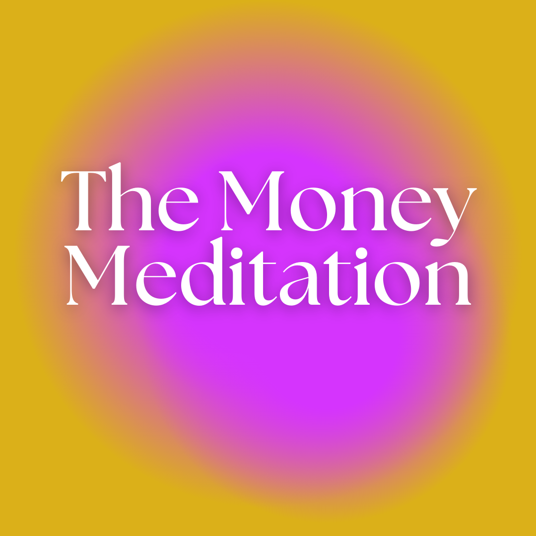 The Money Meditation