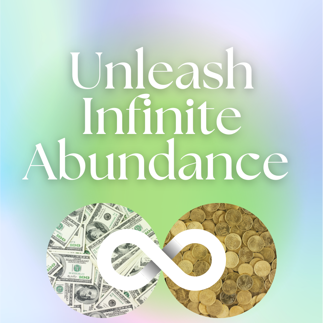 Unleash Infinite Abundance